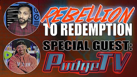 Rebellion to Redemption | Special Guest : Pudge.TV | Premium Creator