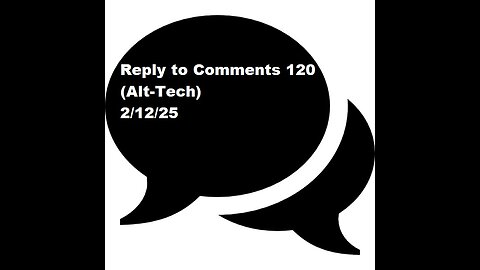 Reply to Comments 120 (Alt-Tech)