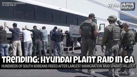 E2152: Will Largest ICE Raid At Hyundai-LG Site Cause Major Disruptions? 9/9