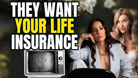 They Want You to Sign Over Your Life Insurance—So They Can Keep Lying to You