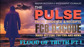 THE PULSE NEWS [8 JUL 25] FLOOD OF TRUTH PT1 - FCB D3CODE