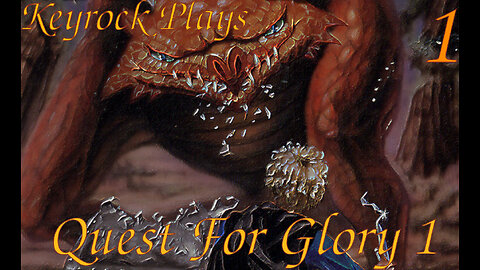 Welcome to Scenic Spielburg | Keyrock Plays Quest For Glory 1 | Part 1