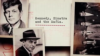 Kennedy, Sinatra & the Mafia Documentary