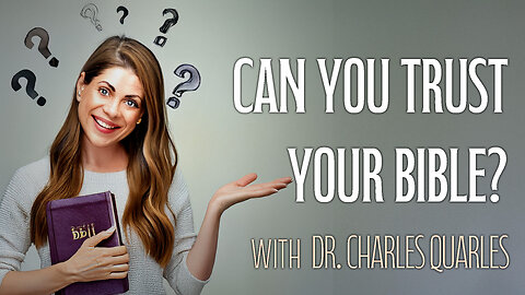 Can You Trust Your Bible? - Dr. Charles Quarles on LIFE Today Live