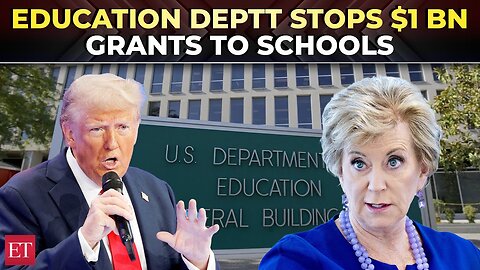 Trump’s Education Department discontinues $1 billion grants to schools