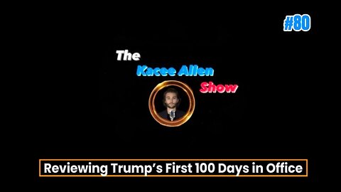 Ep. 80 - Reviewing Trump's First 100 Days in Office (Unreleased)