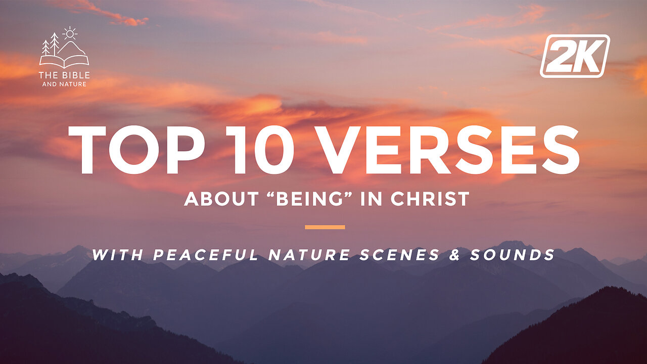 Top 10 Scriptures About Being in Christ | The Bible & Nature