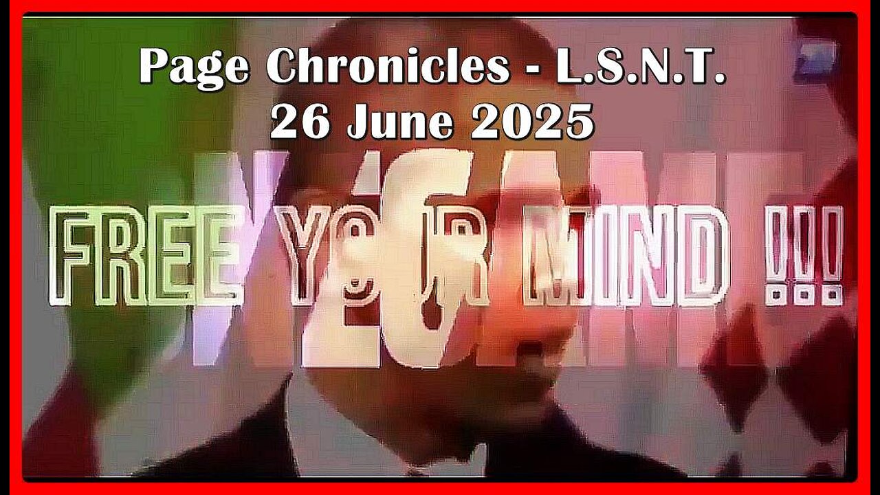 📢👀 | L.S.N.T. | PAGE CHRONICLES | LOG: 26 June 2025 •🕞 56 min