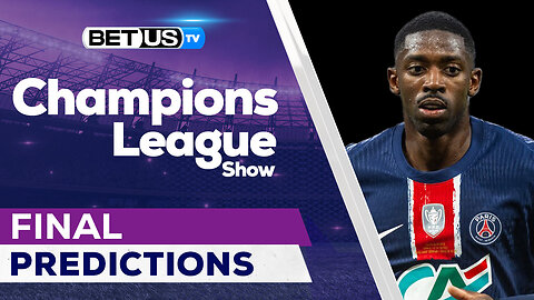 PSG vs Inter 2025 Champions League Final Picks | Champions League Odds, Predictions & Free Tips