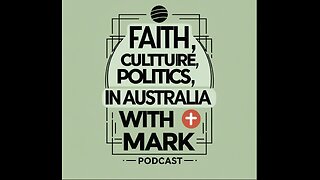 New Initiative - Faith Culture Politics Australia Podcast