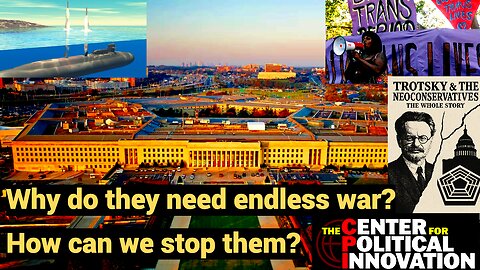 Why do they need endless war? How can we stop them?