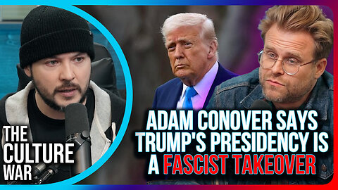 Adam Conover Says Trump's Presidency Is A FASCIST TAKEOVER Of The US