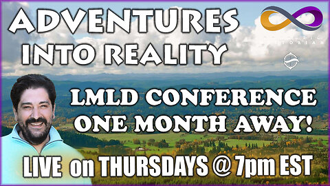 Adventures Into Reality with Andrew Bartzis - One Month To Go Before LMLD LIVE In Oregon!
