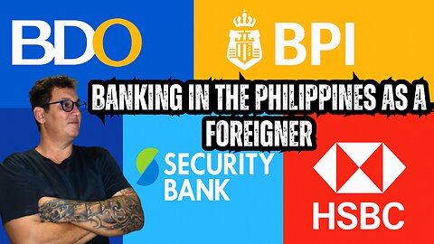 🏦 Banking in the Philippines as a Foreigner: A Complete Guide