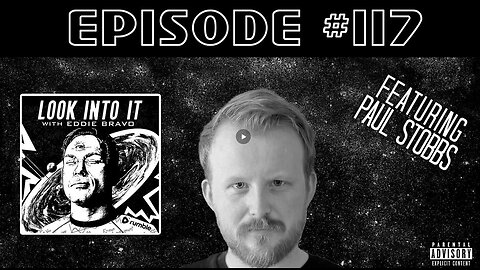 Eddie Bravo w/ PAUL STOBBS: Satan's Little Season ~ 'On Look Into It' Episode 117 (3 MONTHS AGO)