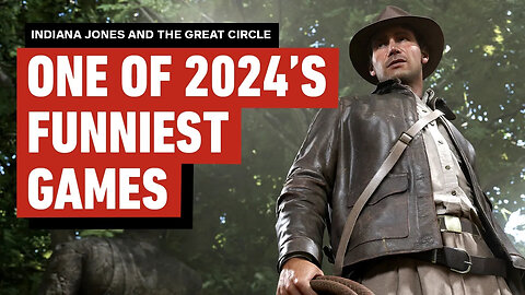 Indiana Jones and the Great Circle is One of 2024’s Funniest Games