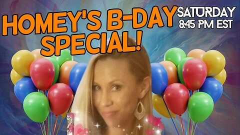 Homey's B-Day Special
