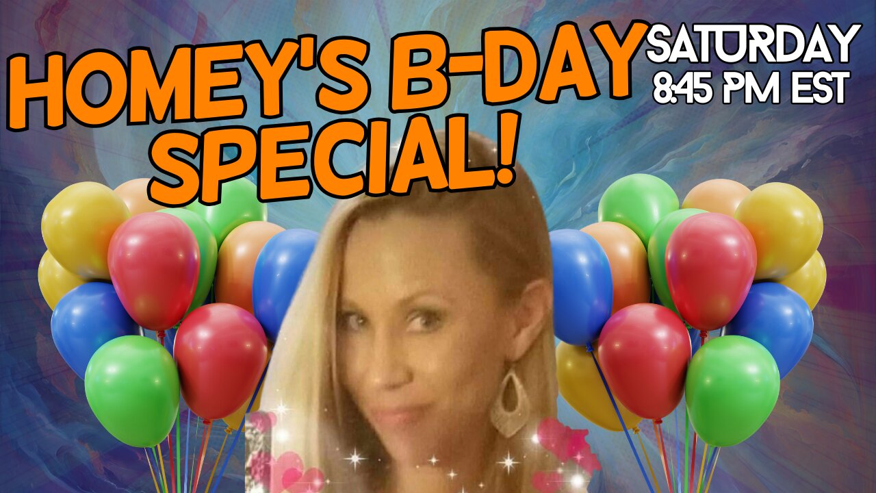 Homey's B-Day Special