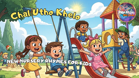 Chal Utho Khelo | NEW Nursery Rhymes for Kids