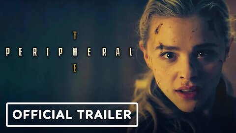 The Peripheral - Season 1 - Official Teaser Trailer (2022) Chloë Grace Moretz, Jack Reynor