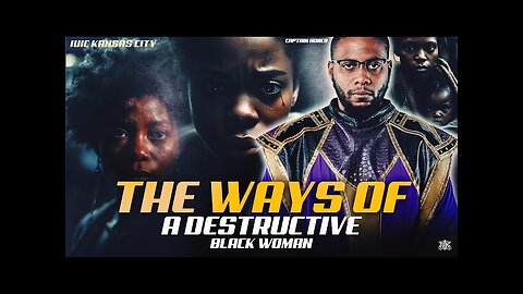 The Ways Of A Destructive Black Woman