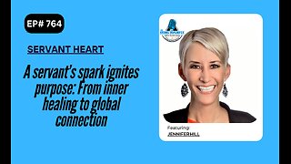 A servant’s spark ignites purpose: From inner healing to global connection with Jennifer Hill