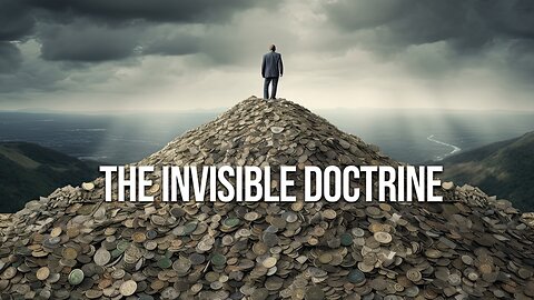 The Invisible Doctrine: The Secret History of Neoliberalism