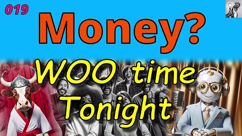 WOO time Tonight 019 - MONEY