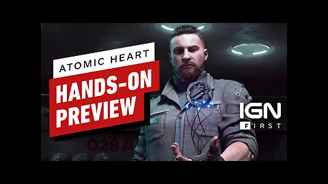 Atomic Heart - Exclusive Hands-On Preview - IGN First