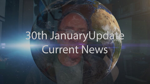 [2022-01-30] 30th January 2022 Update Current News