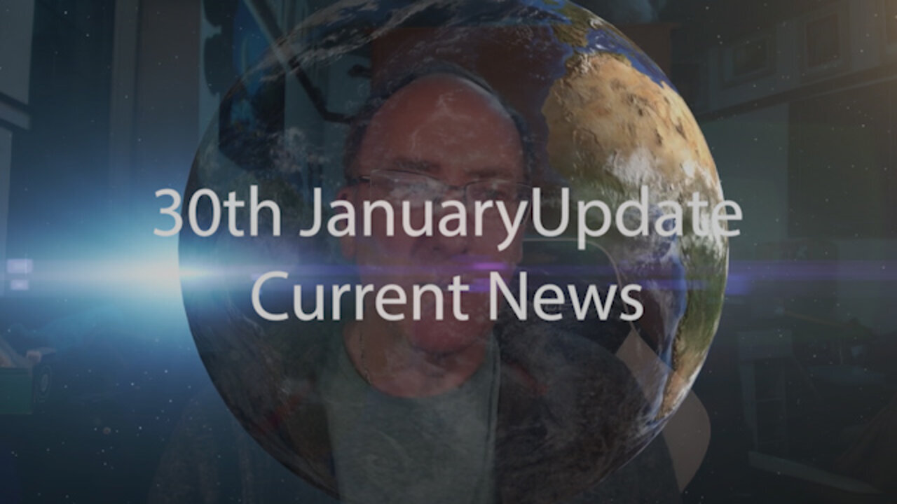 [2022-01-30] 30th January 2022 Update Current News