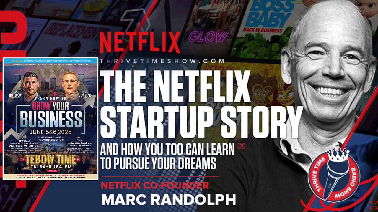 Netflix | Interview With Netflix Co-Founder, Marc Randolph | The Process of Starting a Successful Business, Introducing Your Product to the Market + Join Tebow At Clay Clark's June 5-6 Business Conference