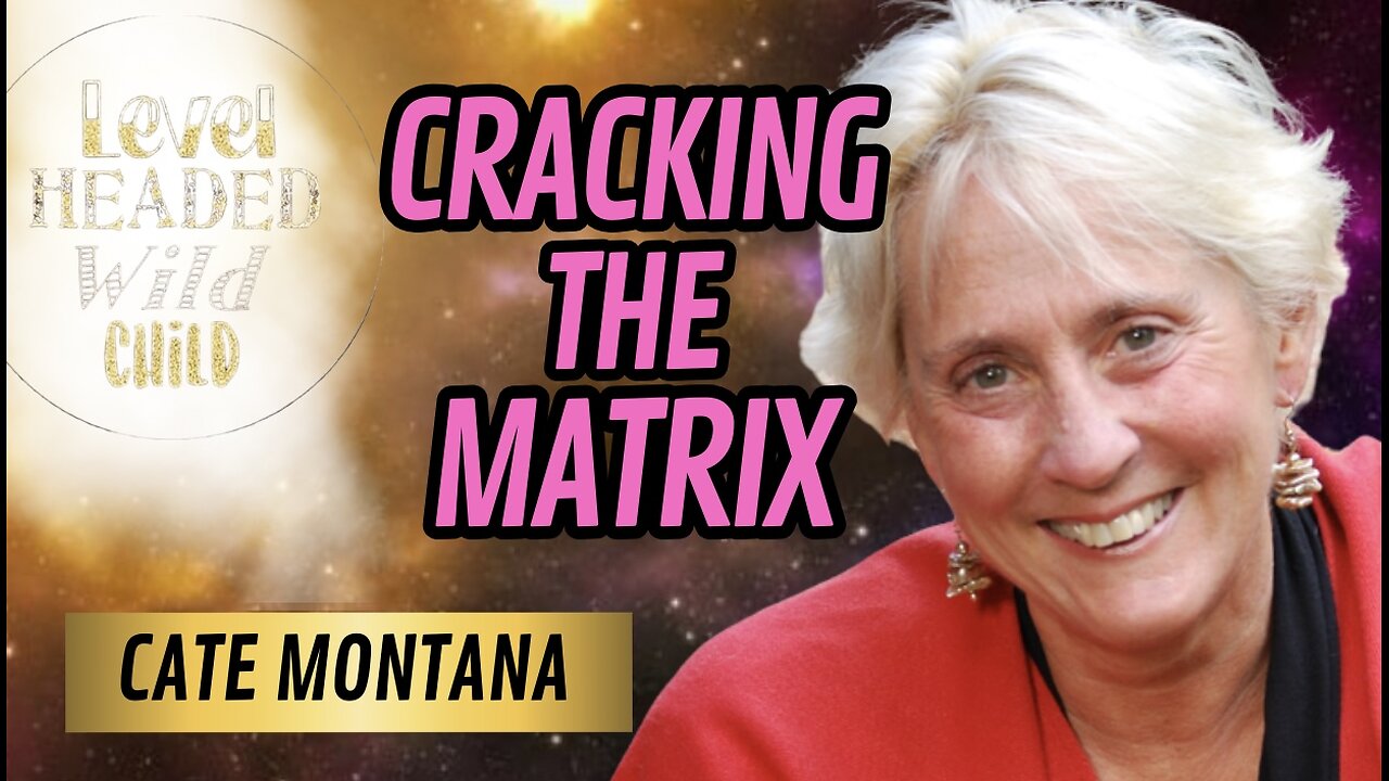 CATE MONTANA: CRACKING THE MATRIX, EPIGENETICS, ORIGINAL SIN & DESTRUCTIVE PARASITIC INFLUENCE (#47)