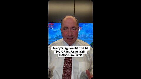 Trump’s Big Beautiful Bill All Set to Pass, Ushering in Historic Tax Cuts!