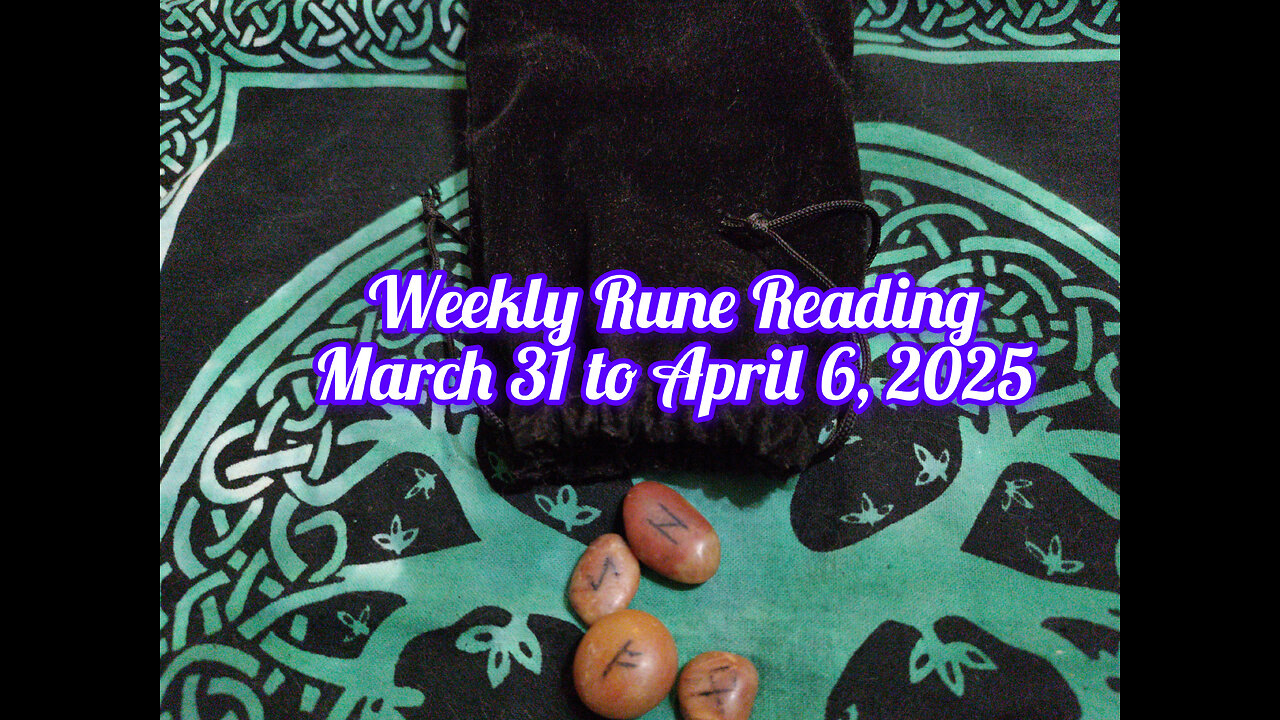 Weekly Rune Reading: March 31 to April 6, 2025