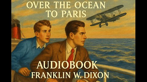 Over the Ocean to Paris | A Hardy Boys Adventure by Franklin W. Dixon