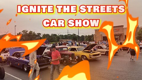 Ignite The Streets Car Show - July 12th, 2025