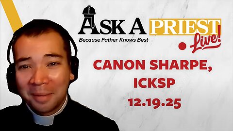 Ask A Priest Live - Open Q&A with Canon Stephen Sharpe, ICKSP