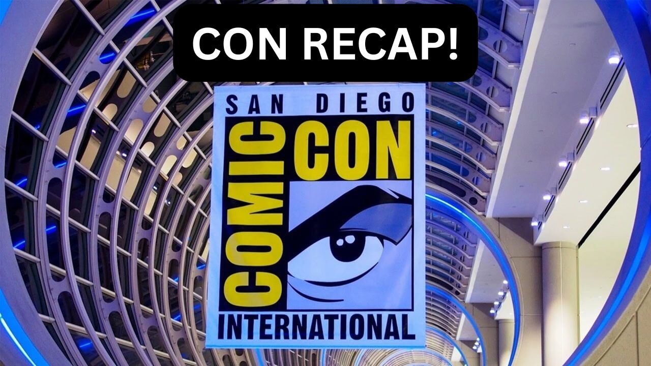 San Diego Comic-Con 2025 Recap | #SDCC #SDCC25 #SDCC2025