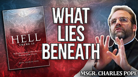 Christians, Hell Is Real... Are YOU Ready? | "The Hell There Is" with Msgr. Charles Pope