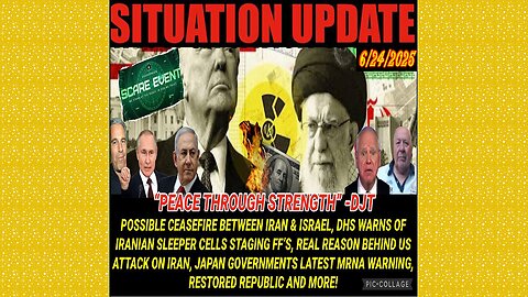 SITUATION UPDATE 6/24/25 - DHS Warns Of Iranian Sleeper Cells Staging FF'S, [DS] Panic