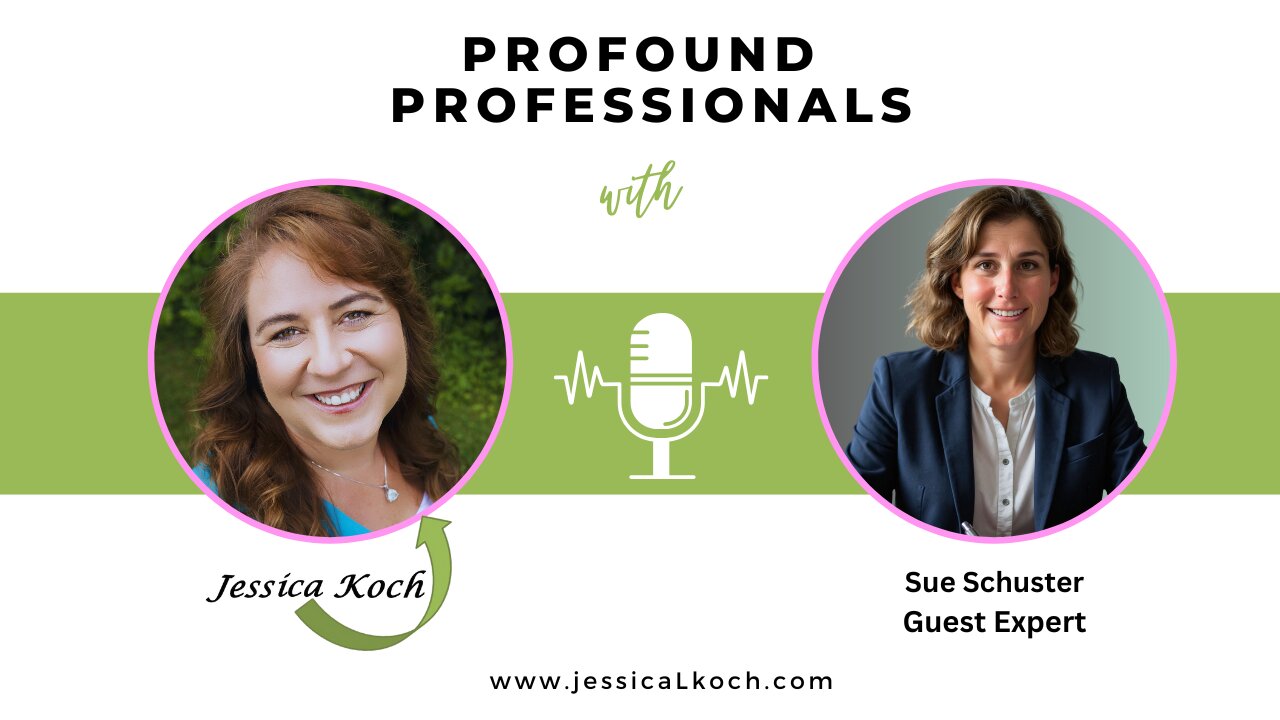 Profound Professionals Interview with Sue Schuster