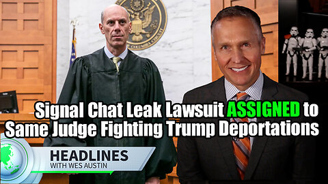 Signal Chat Leak Lawsuit 'RANDOMLY ASSIGNED' to Same Judge Fighting Trump Deportations [Boasberg]