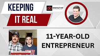 Keeping it Real with Dave Bondy: 11-year-old entrepreneur busy at work