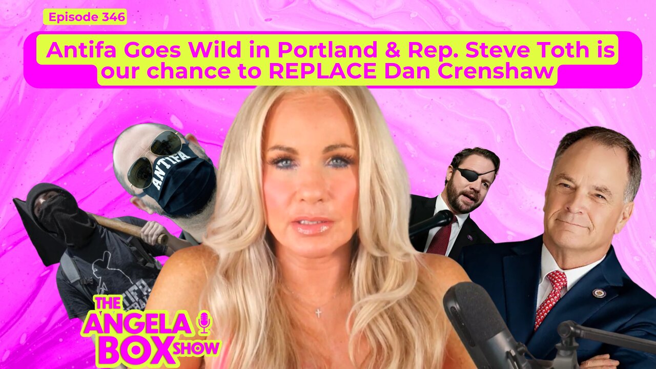 🔴 LIVE: Antifa Goes Wild in Portland & Rep. Toth takes on Dan Crenshaw | Ep. 346