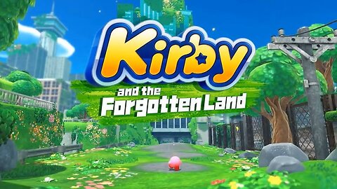 [Switch] Kirby & the Forgotten Land - (Part. 2)