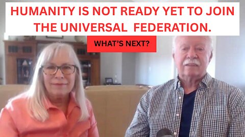 Humanity is Not Ready Yet to Join the Federation of Evolving Planets