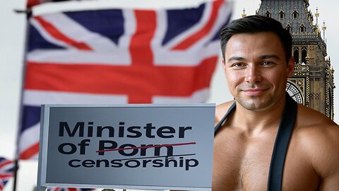 UK Lawmakers Looking to Create a Minister of Porn (Censorship)