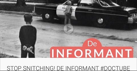Stop snitchen! Informant (docu)