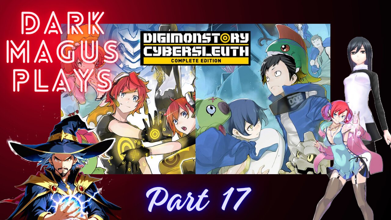 DarkMagus plays Digimon Story Cyber Sleuth | Part 17